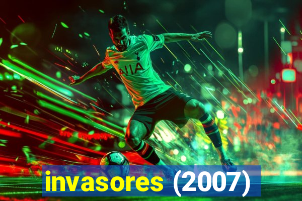 invasores (2007)